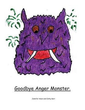 portada Goodbye Anger Monster. (en Inglés)