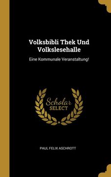 portada Volksbibli Thek und Volkslesehalle: Eine Kommunale Veranstaltung! (in German)