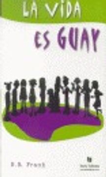 portada Vida es guay, la (Literatura Texto Editores) (in Spanish)