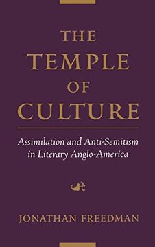 portada The Temple of Culture: Assimilation and Anti-Semitism in Literary Anglo-America (in English)