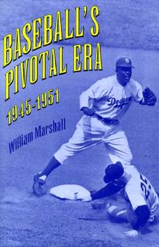 portada baseball's pivotal era, 1945-1951 (in English)