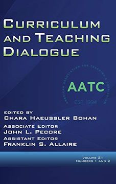 portada Curriculum and Teaching Dialogue Volume 21, Numbers 1 & 2, 2019 (Hc) (Curriculum and Teaching Dialogue, American Associ) (en Inglés)