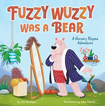 portada Fuzzy Wuzzy was a Bear (Extended Nursery Rhymes): A Nursery Rhyme Adventure (in English)
