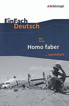portada Einfach Deutsch. Verstehen. Interpretationshilfen: Einfach Deutsch. Verstehen. Max Frisch: Homo Faber (in German)