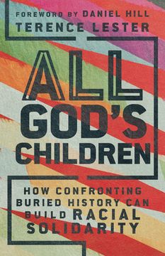 portada All God's Children: How Confronting Buried History Can Build Racial Solidarity (in English)