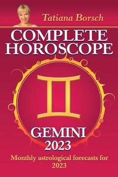 portada Complete Horoscope Gemini 2023: Monthly Astrological Forecasts for 2023 (en Inglés)