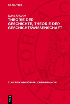 Theorie der Geschichte, Theorie der Geschichtswissenschaft: Zu Neueren Theoretisch-Methodologischen Arbeiten der Geschichtsschreibung in der brd (en Alemán)