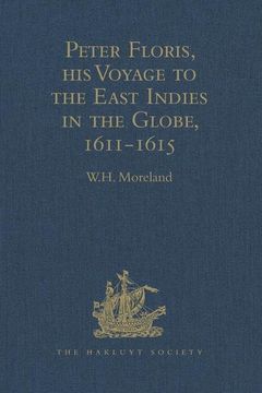 portada Peter Floris, His Voyage to the East Indies in the Globe, 1611-1615: The Contemporary Translation of His Journal (en Inglés)