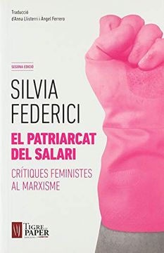 portada El Patriarcat del Salari: Crítiques Feministes al Marxisme (Urpes, les Armes del Tigre) (in Catalá)