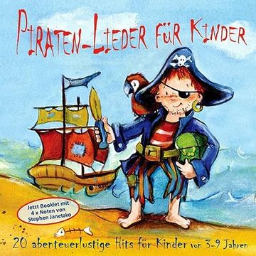portada Piraten-Lieder für Kinder: 20 Abenteuerlustige Lieder für Kinder von 3-9 Jahren (en Alemán)