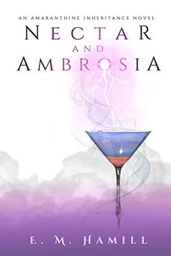 portada Nectar and Ambrosia (an Amaranthine Inheritance Novel) (en Inglés)
