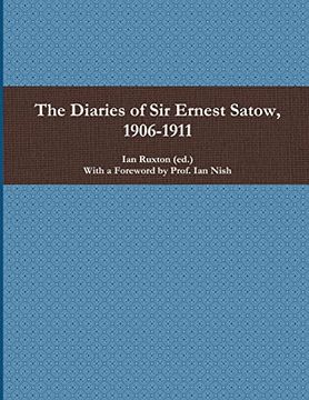 portada The Diaries of sir Ernest Satow, 1906-1911 (in English)