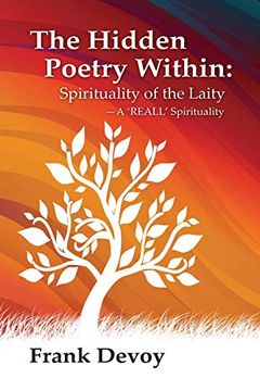 portada The Hidden Poetry Within: The Spirituality of the Laity: A 'Reall'Spirituality (en Inglés)