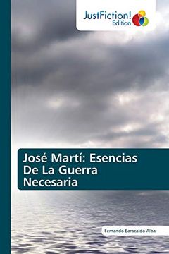 portada José Martí: Esencias de la Guerra Necesaria (in Spanish)