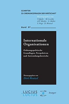 portada Internationale Organisationen (Schriften zu Ordnungsfragen der Wirtschaft) 
