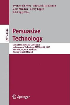 portada persuasive technology: second international conference on persuasive technology, persuasive 2007 palo alto, ca, usa, april 26-27, 2007 revise (en Inglés)