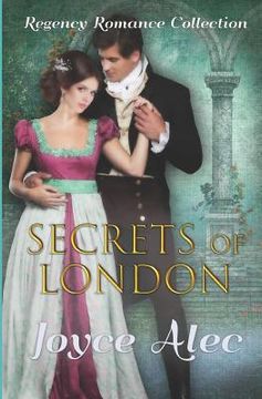 portada Secrets of London: Regency Romance Collection (en Inglés)