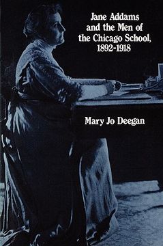 portada jane addams and the men of the chicago school: 1892-1918