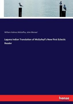 portada Laguna Indian Translation of McGufeyf's New First Eclectic Reader (en Inglés)