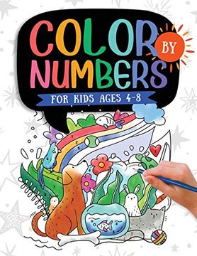 portada Color by Numbers: For Kids Ages 4-8: Dinosaur, sea Life, Animals, Butterfly, and Much More! 