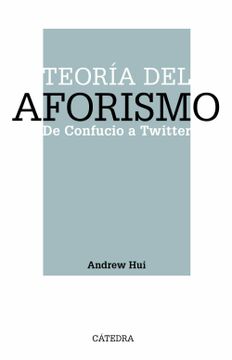 portada Teoría del Aforismo: De Confucio a Twitter (in Spanish)