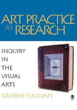 portada art practice as research: inquiry in the visual arts (en Inglés)