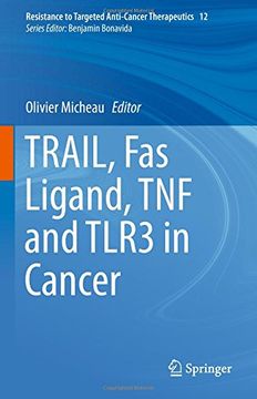 portada TRAIL, Fas Ligand, TNF and TLR3 in Cancer (Resistance to Targeted Anti-Cancer Therapeutics)