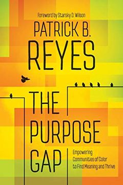 portada The Purpose Gap: Empowering Communities of Color to Find Meaning and Thrive 
