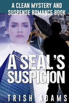 portada Mystery and Suspense: A SEAL's Suspicion (en Inglés)