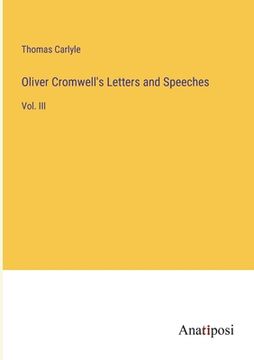 portada Oliver Cromwell's Letters and Speeches: Vol. III (en Inglés)
