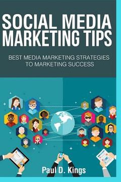 portada Social Media Marketing Tips: Best Media Marketing Strategies To Marketing Success (in English)
