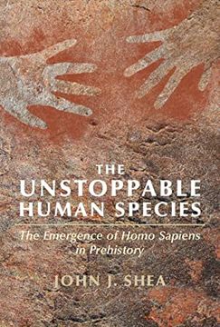portada The Unstoppable Human Species: The Emergence of Homo Sapiens in Prehistory 