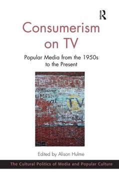 portada Consumerism on TV: Popular Media from the 1950s to the Present (en Inglés)