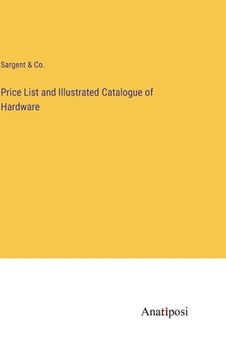 portada Price List and Illustrated Catalogue of Hardware (en Inglés)