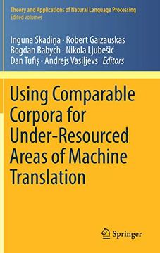 portada Using Comparable Corpora for Under-Resourced Areas of Machine Translation (Theory and Applications of Natural Language Processing) (en Inglés)