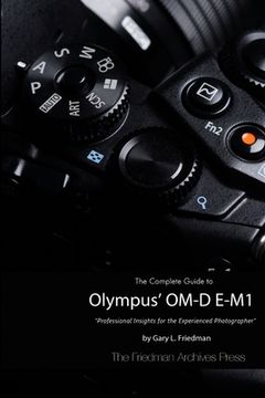 portada The Complete Guide to Olympus' O-MD E-M1 (B&W Edition) (in English)