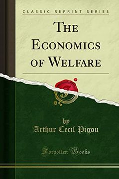 portada The Economics of Welfare (Classic Reprint) (en Inglés)