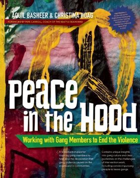 portada Peace In the Hood: Working with Gang Members to End the Violence