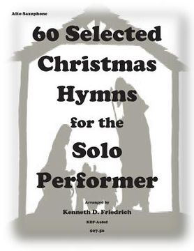 portada 60 Selected Christmas Hymns for the Solo Performer-alto sax version (en Inglés)