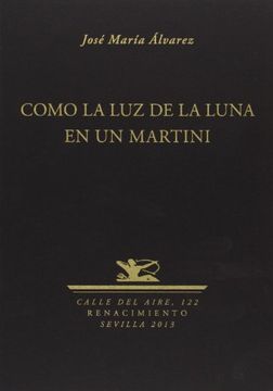 portada Como La Luz De La Luna En Un Martini (in Spanish)