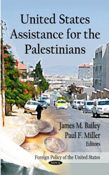 portada United States Assistance for the Palestinians (Foreign Policy of the United States) (en Inglés)