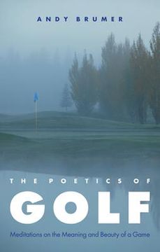 portada The Poetics of Golf: Meditations on the Meaning and Beauty of a Game (in English)