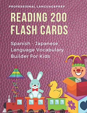 portada Reading 200 Flash Cards Spanish - Japanese Language Vocabulary Builder for Kids: Practice Basic Jlpt N4,N5 Words List Activities Books to Improve.   And 1St, 2Nd, 3rd Grade. (Español Japones)
