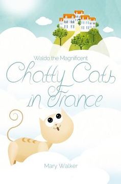 portada Chatty Cats in France: Waldo the Magnificent (en Inglés)