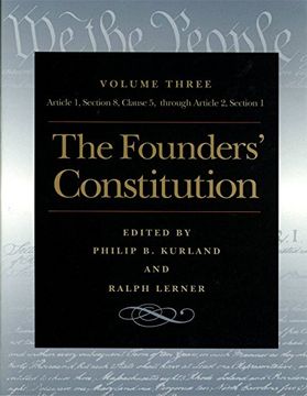 portada The Founders' Constitution, Volume 3: Article 1, Section 8, Clause 5, Through Article 2, Section 1 
