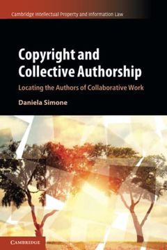 portada Copyright and Collective Authorship (Cambridge Intellectual Property and Information Law, Series Number 50) (in English)