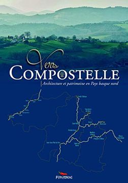 portada Vers Compostelle: Architecture et Patrimoine en Pays Basque Nord (en Francés)