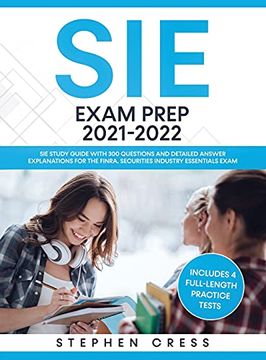 portada Sie Exam Prep 2021-2022: Sie Study Guide With 300 Questions and Detailed Answer Explanations for the Finra Securities Industry Essentials Exam (Includes 4 Full-Length Practice Tests) (en Inglés)
