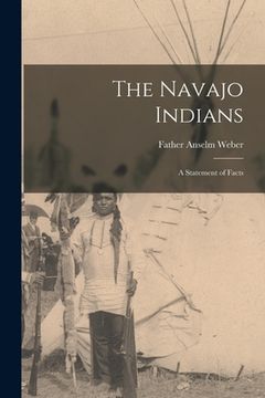 portada The Navajo Indians; a Statement of Facts (in English)
