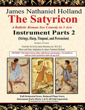 portada The Satyricon: A Balletic Roman Sex Comedy in 3 Acts Instrument Parts 2 (Strings, Harp, Timpani, and Percussion) (en Inglés)